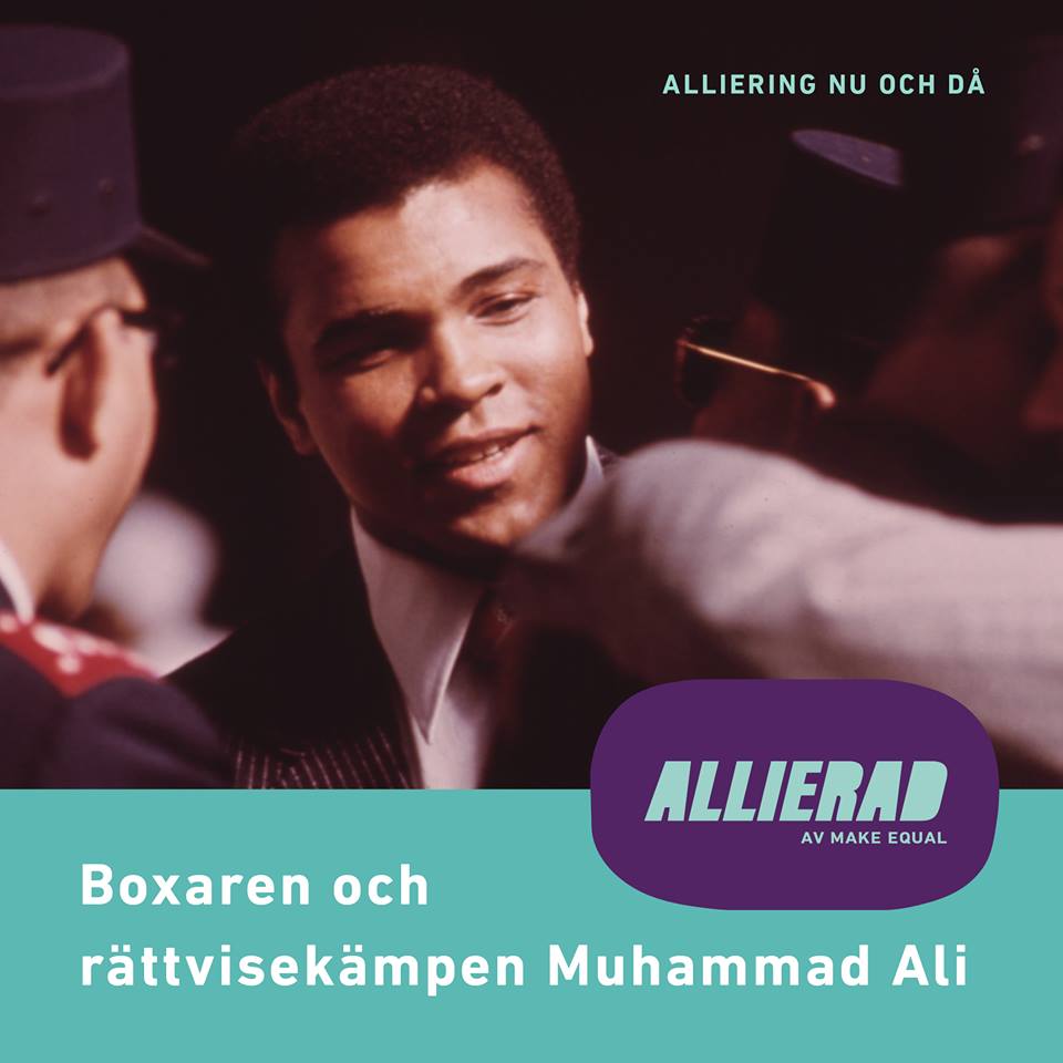 Foto av Muhammad Ali rakt framifrån, i förgrunden syns lite andra människor som är vända mot Ali. På bilden ligger text "Alliering nu och då Boxaren och rättvisekämpen Muhammad Ali" samt Allierads logga.